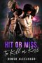 [Heroes of Port Dale 02] • Hit or Miss, to Kill or Kiss (Heroes of Fort Dale Book 2)